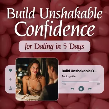 5-Day Audio Reset for Calm, Attractive Dating Confidence